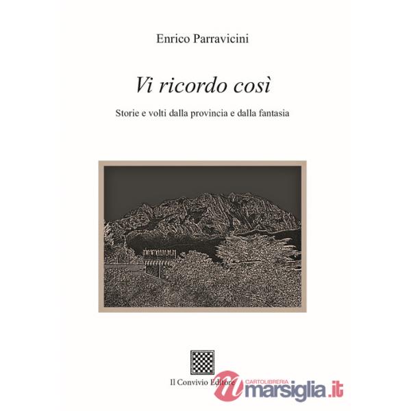 Vi ricordo così. Storie e volti dalla provincia e dalla fantasia