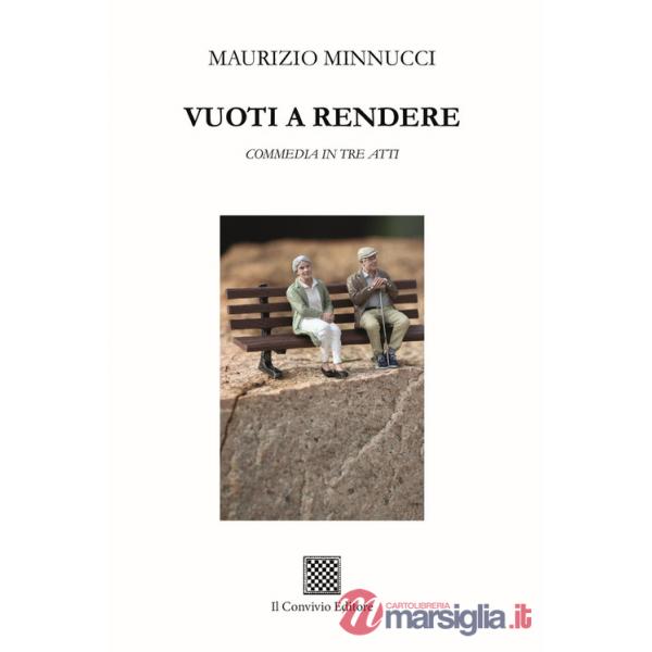 Vuoti a rendere. Commedia in tre atti
