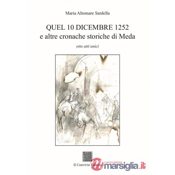 Quel 10 dicembre 1252 e altre cronache storiche di Meda