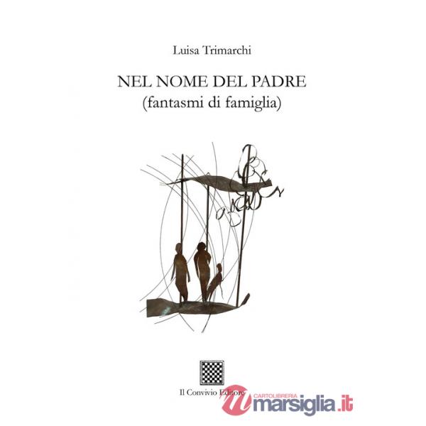 Nel nome del padre. (Fantasmi di famiglia)