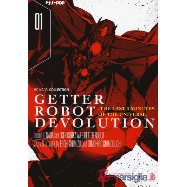 Getter robot devolution. The last 3 minutes of the universe. Vol. 1