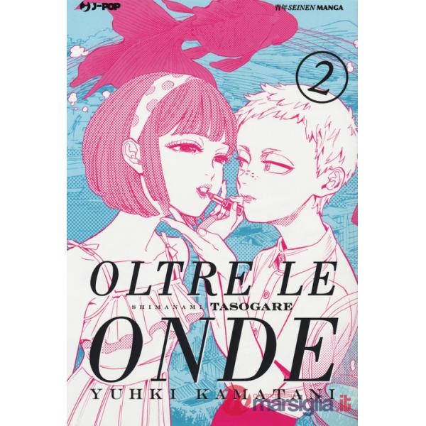 Oltre le onde. Shimanami tasogare. Vol. 2