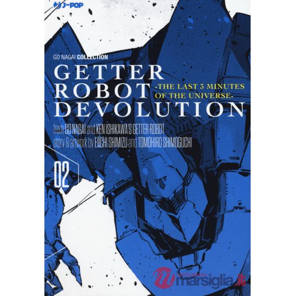 Getter robot devolution. The last 3 minutes of the universe. Vol. 2