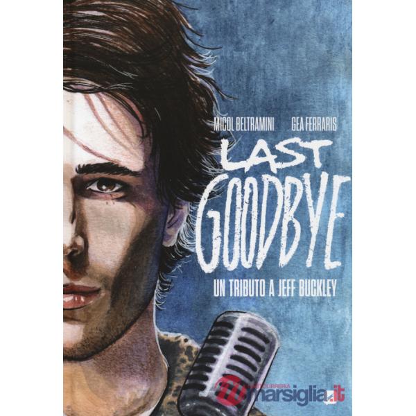 Last goodbye. Un tributo a Jeff Buckley