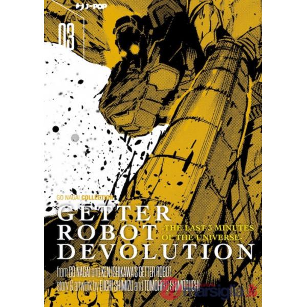 Getter robot devolution. The last 3 minutes of the universe. Vol. 3