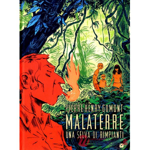 Malaterre. Una selva di rimpianti