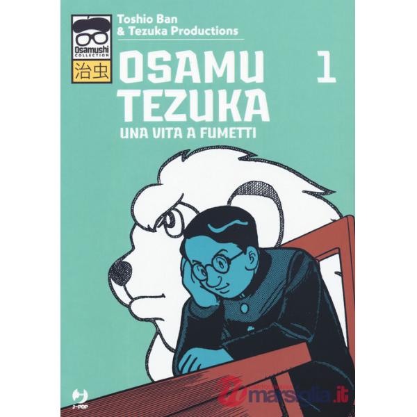 Osamu Tezuka. Una vita a fumetti. Vol. 1