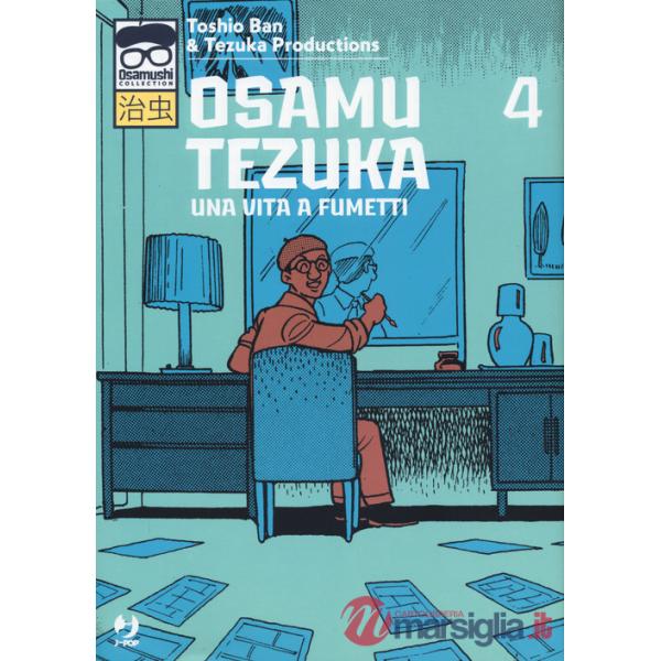 Osamu Tezuka. Una vita a fumetti. Vol. 4