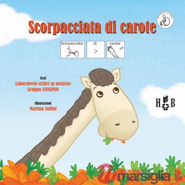 Scorpacciata di carote. Ediz. CAA