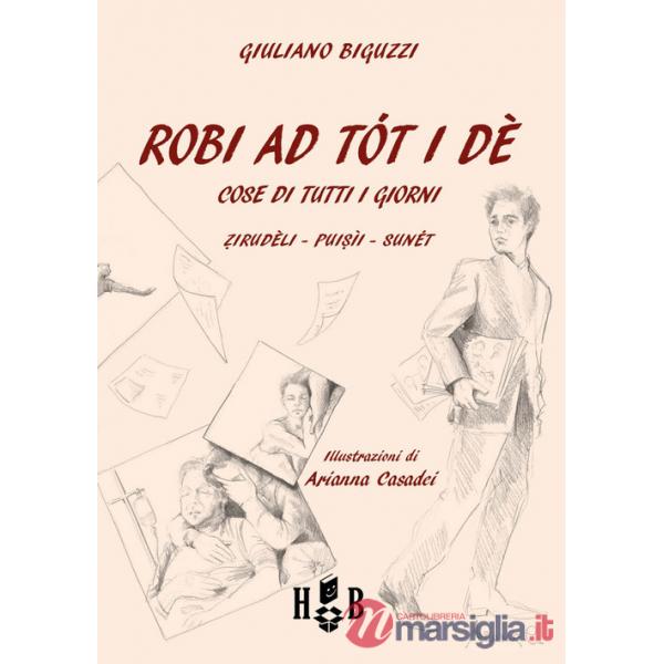 Robi ad tót i dè-Cose di tutti i giorni. Ediz. bilingue