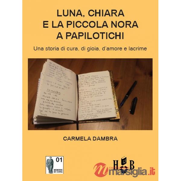 Luna, Chiara e la piccola Nora a Papilotichi. Una storia di cura, di gioia, d'amore e lacrime