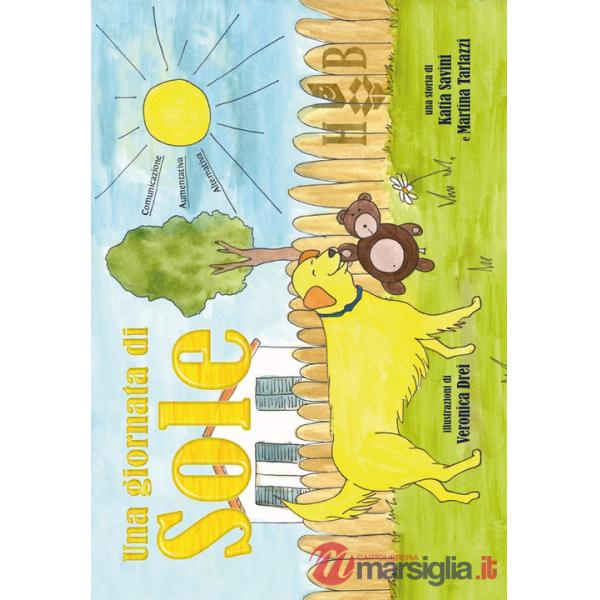 Giornata di Sole. In CAA (Comunicazione Aumentativa Alternativa). Ediz. a colori (Una)