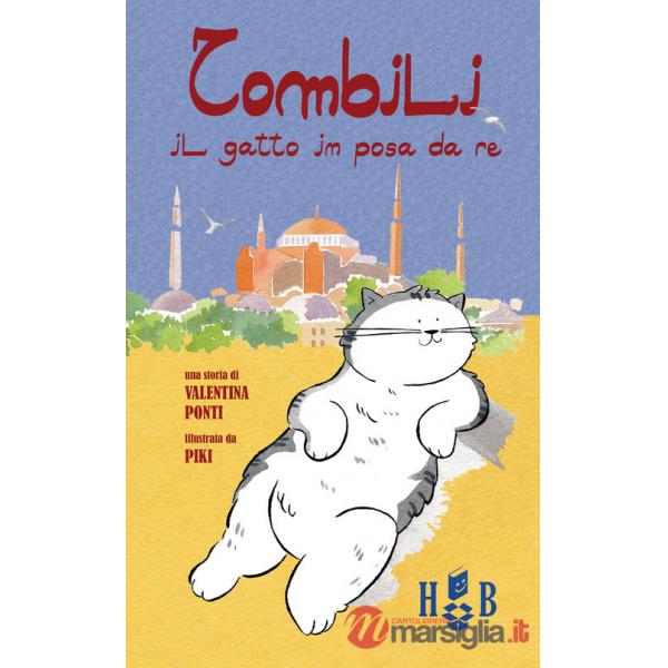 Tombili, il gatto in posa da re. Ediz. illustrata