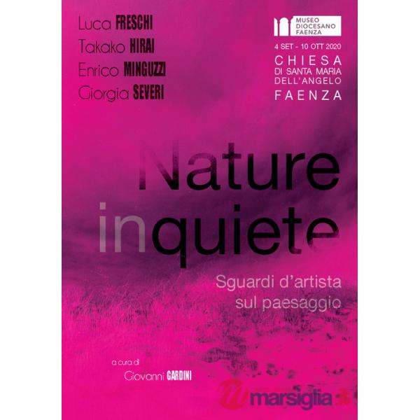 Nature inquiete. Sguardi d'artista sul paesaggio