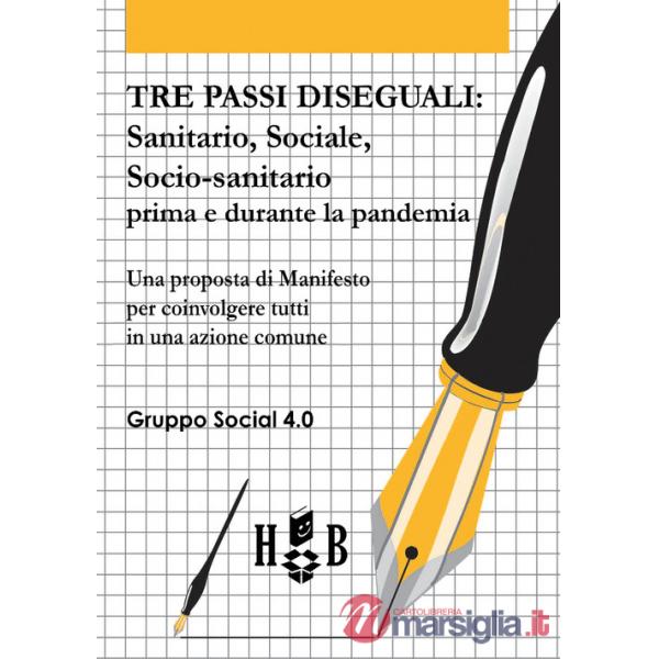 Tre passi diseguali. Sanitario, sociale, socio-sanitario prima e durante la pandemia