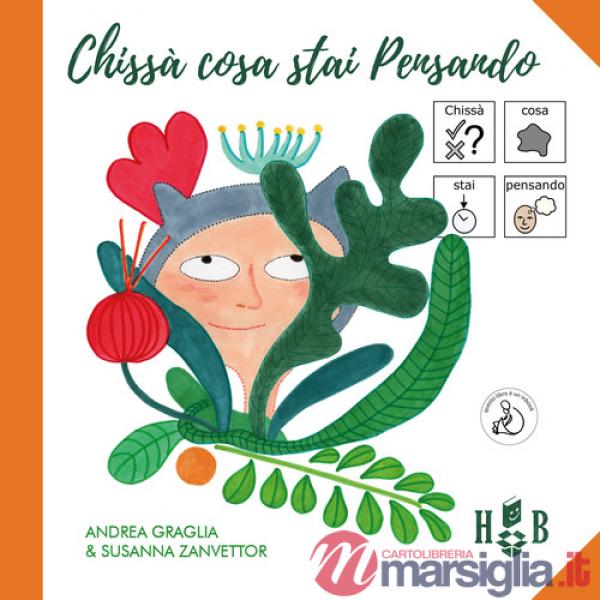 Chissà cosa stai pensando. Ediz. CAA