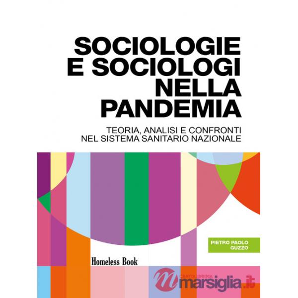 Sociologie e sociologi nella pandemia. Teoria, analisi e confronti nel Servizio Sanitario Nazionale