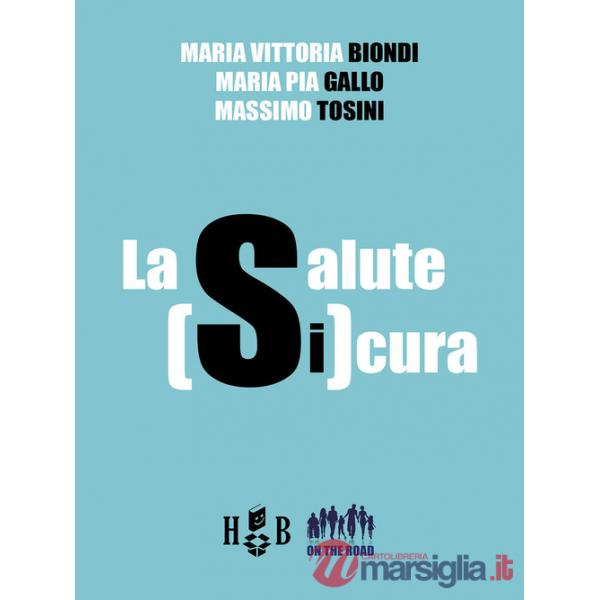 Salute SiCura. Oltre il covid 19 (La)
