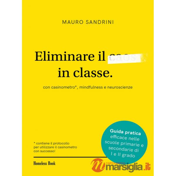 Eliminare il caos in classe con casinometro, mindfulness e neuroscienze