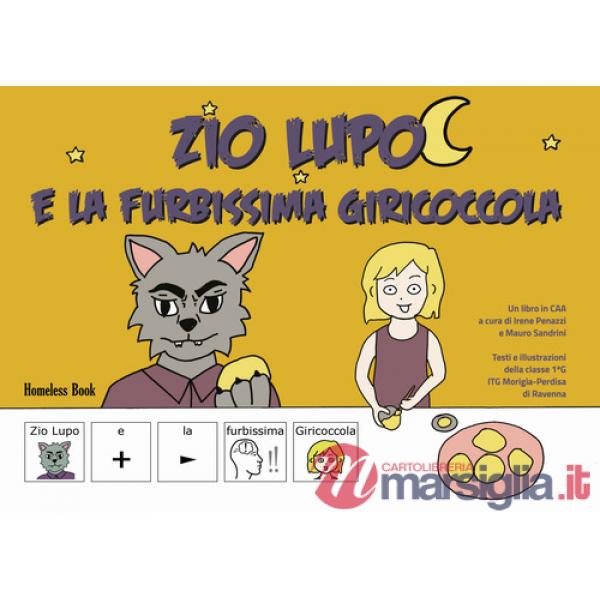 Zio Lupo e la furbissima Giricoccola. Ediz. CAA