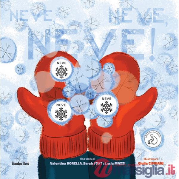 Neve, neve, neve! Ediz. CAA