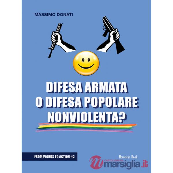 Difesa armata o difesa popolare nonviolenta?