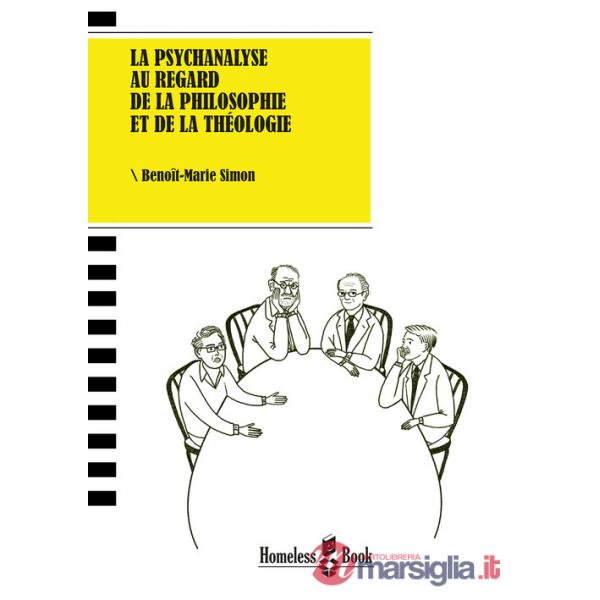 Psychanalyse au regard de la philosophie et de la théologie (La)