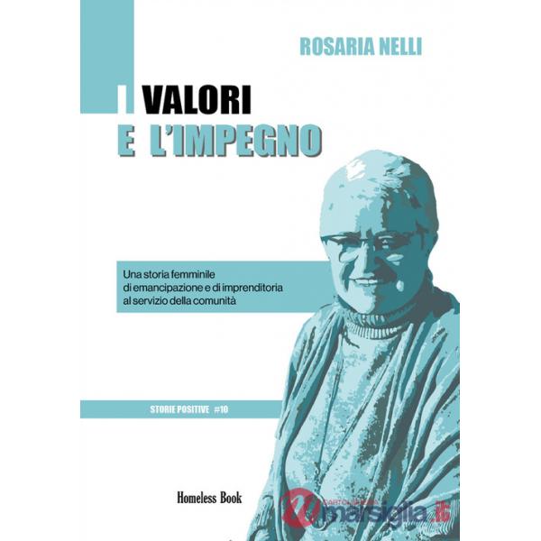 Valori e l'impegno. Una storia femminile di emancipazione e di imprenditoria al servizio della comunità (I)
