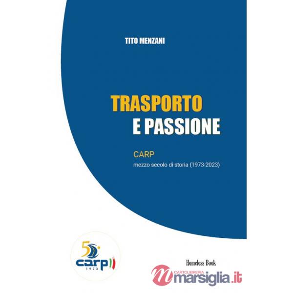 Trasporto e passione. CARP mezzo secolo di storia (1973-2023)