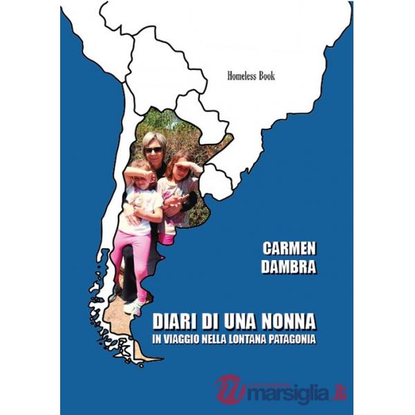 Diari di una nonna in viaggio nella lontana Patagonia