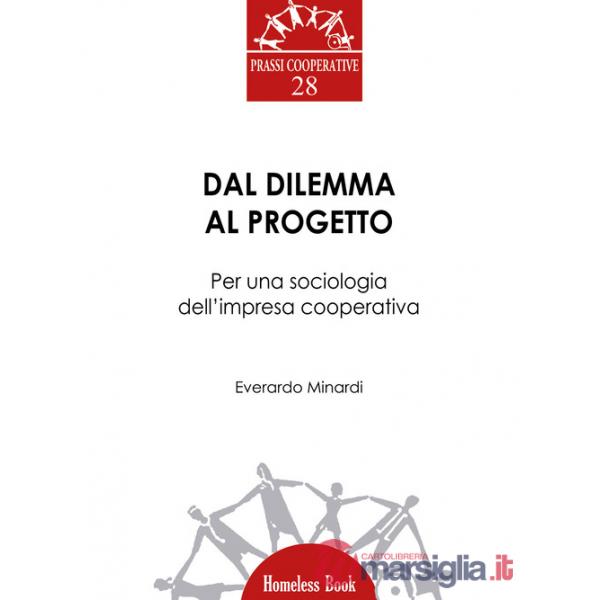 Dal dilemma al progetto. Per una sociologia dell'impresa cooperativa