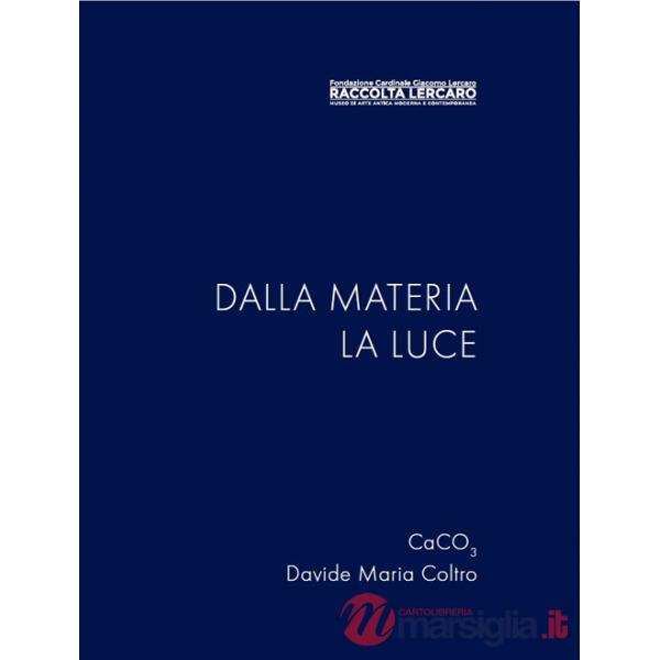 Dalla materia la luce. Ediz. illustrata