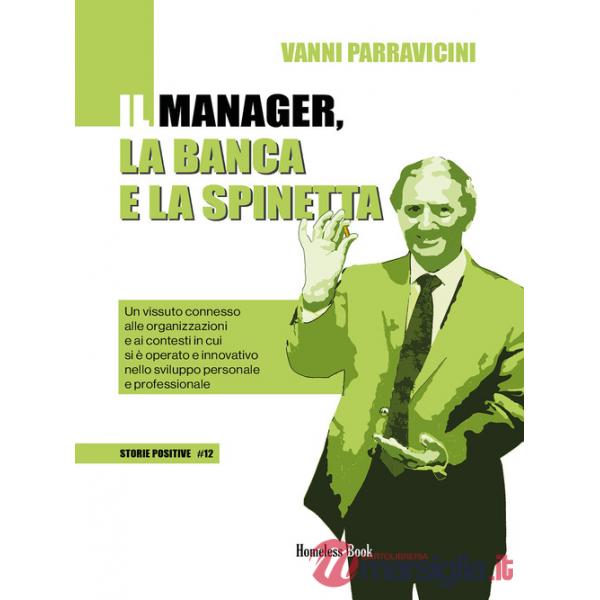 Manager, la banca e la spinetta. Un vissuto connesso alle organizzazioni e ai contesti in cui si è operato e innovativo nello sv