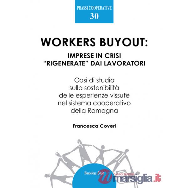 Workers buyout. Imprese in crisi «rigenerate» dai lavoratori