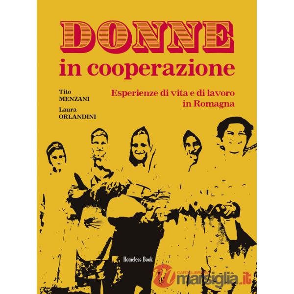 Donne in cooperazione. Esperienze di vita e di lavoro in Romagna