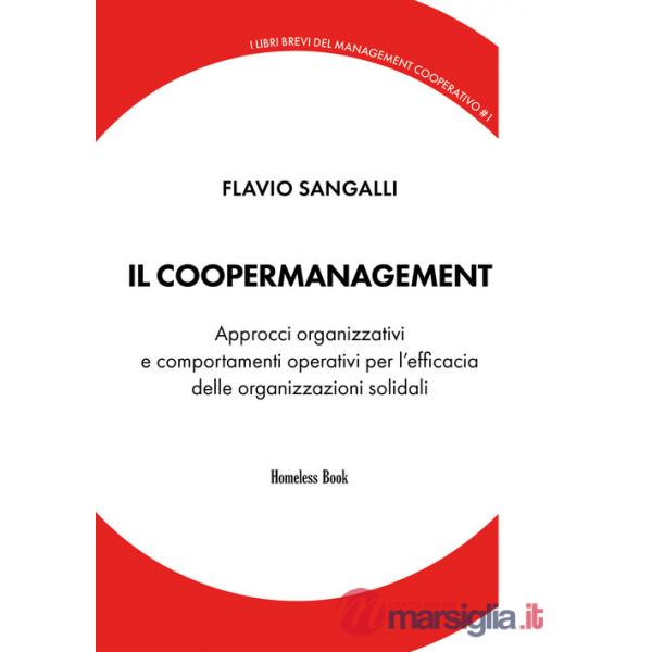 Coopermanagement. Modelli organizzativi e comportamenti operativi per l'efficacia delle organizzazioni solidali (Il)