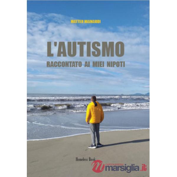 Autismo raccontato ai miei nipoti (L')