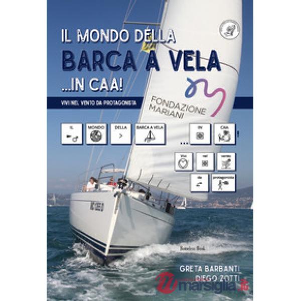 Mondo della barca a vela... in CAA! (Il)