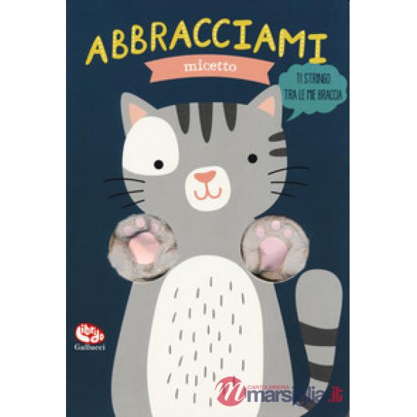 Abbracciami micetto