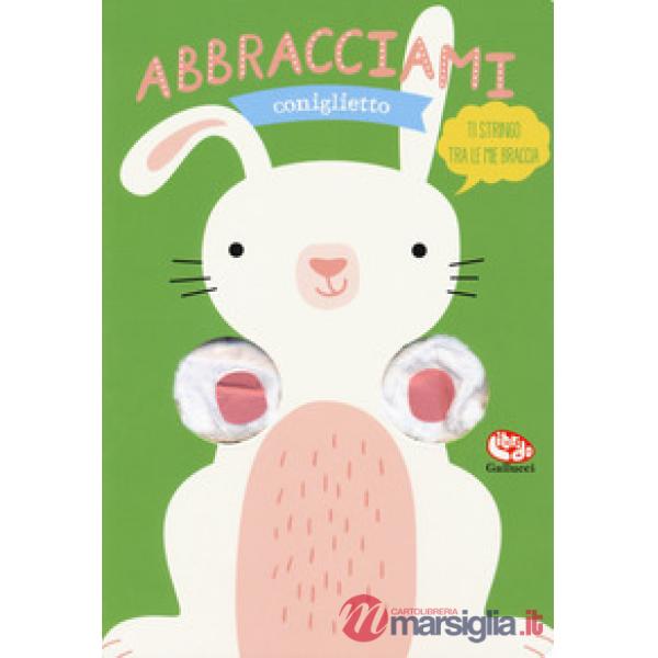 Abbracciami coniglietto
