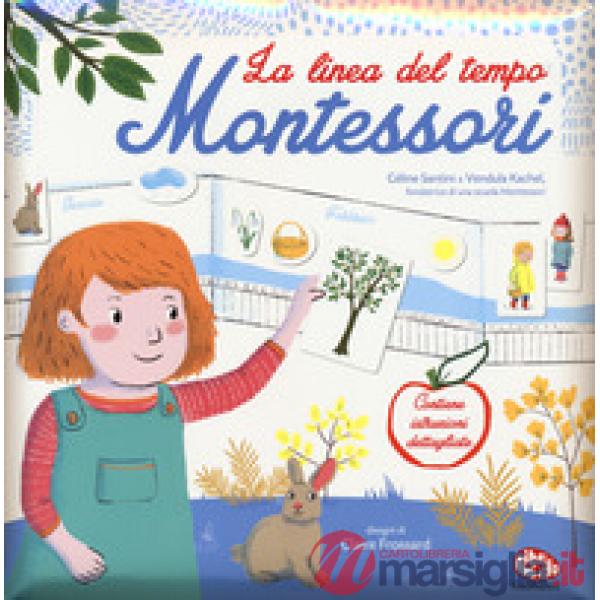 Linea del tempo. Montessori. Con adesivi. Ediz. a colori (La)