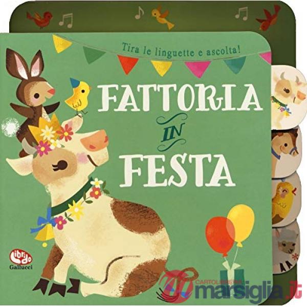 Fattoria in festa. Libro sonoro. Nuova ediz.