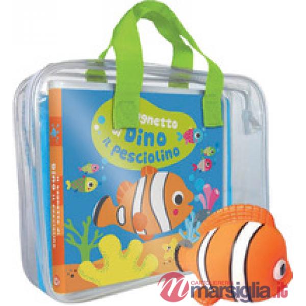 Bagnetto di Dino il pesciolino. Impermealibri. Ediz. a colori. Con pupazzetto (Il)