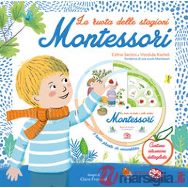 Ruota delle stagioni Montessori. Ediz. a colori. Con 2 ruote pronte da assemblare (La)
