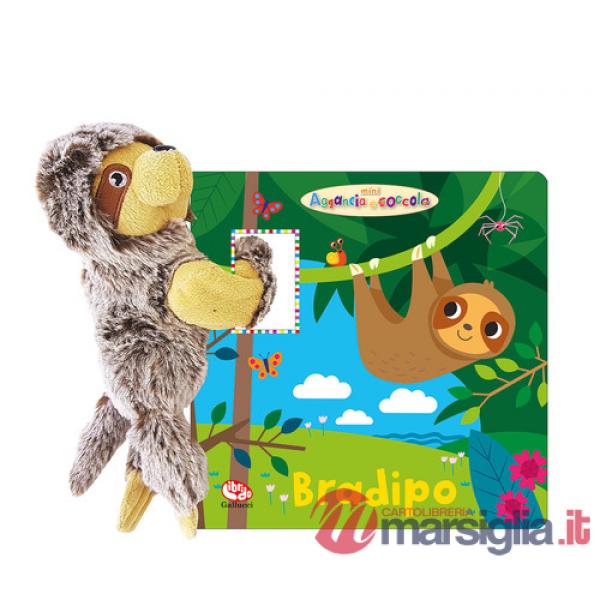 Bradipo mini. Aggancia e coccola. Ediz. a colori. Con peluche