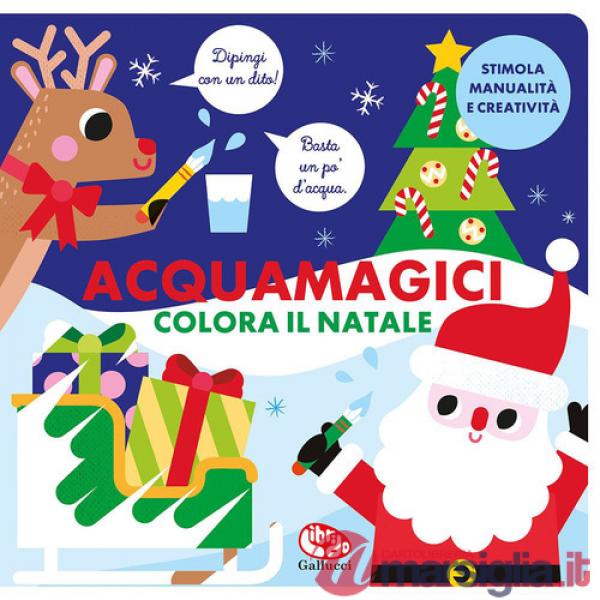 Colora il Natale. Acquamagici. Ediz. a colori