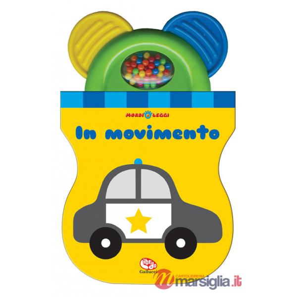 Movimento. Mordi e leggi. Ediz. a colori (In)