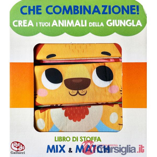 Crea i tuoi animali della giungla. Che combinazione! Ediz. a colori