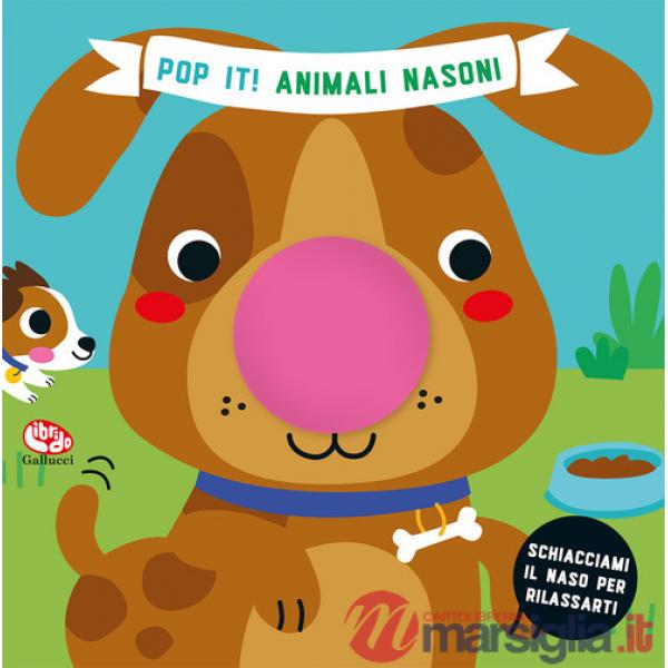 Animali nasoni. Pop it! Ediz. a colori