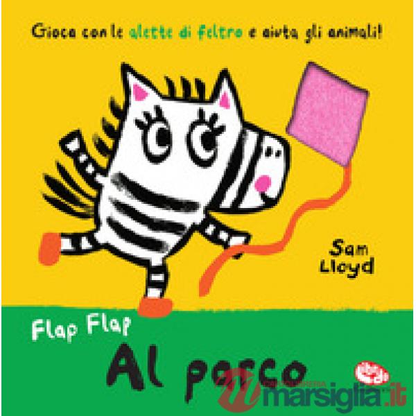 Al parco. Flap flap. Ediz. a colori